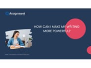 How Can I Make My Writing More Powerful?
