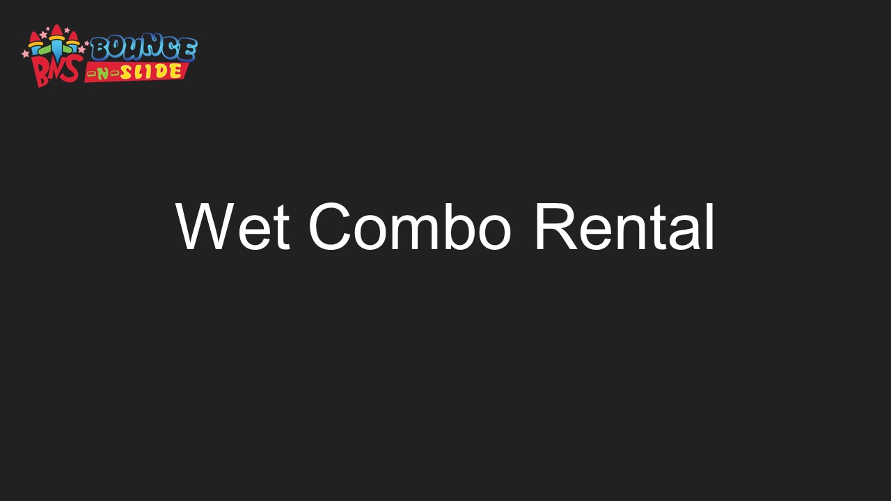Wet Combo Rental