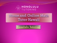 Home and Online Math Tutor Hawaii