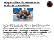 Why Brazilian JiuJitsuNear Me Is The Best Martial Art PowerPoint PPT Presentation