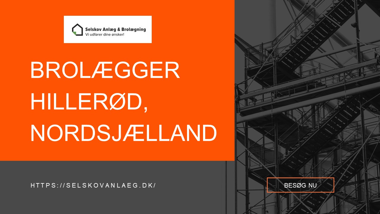 Brolægger Hillerød, Nordsjælland
