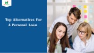 Discover various alternatives to easily accessible personal loans.