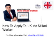 How To Apply To UK As Skilled Worker