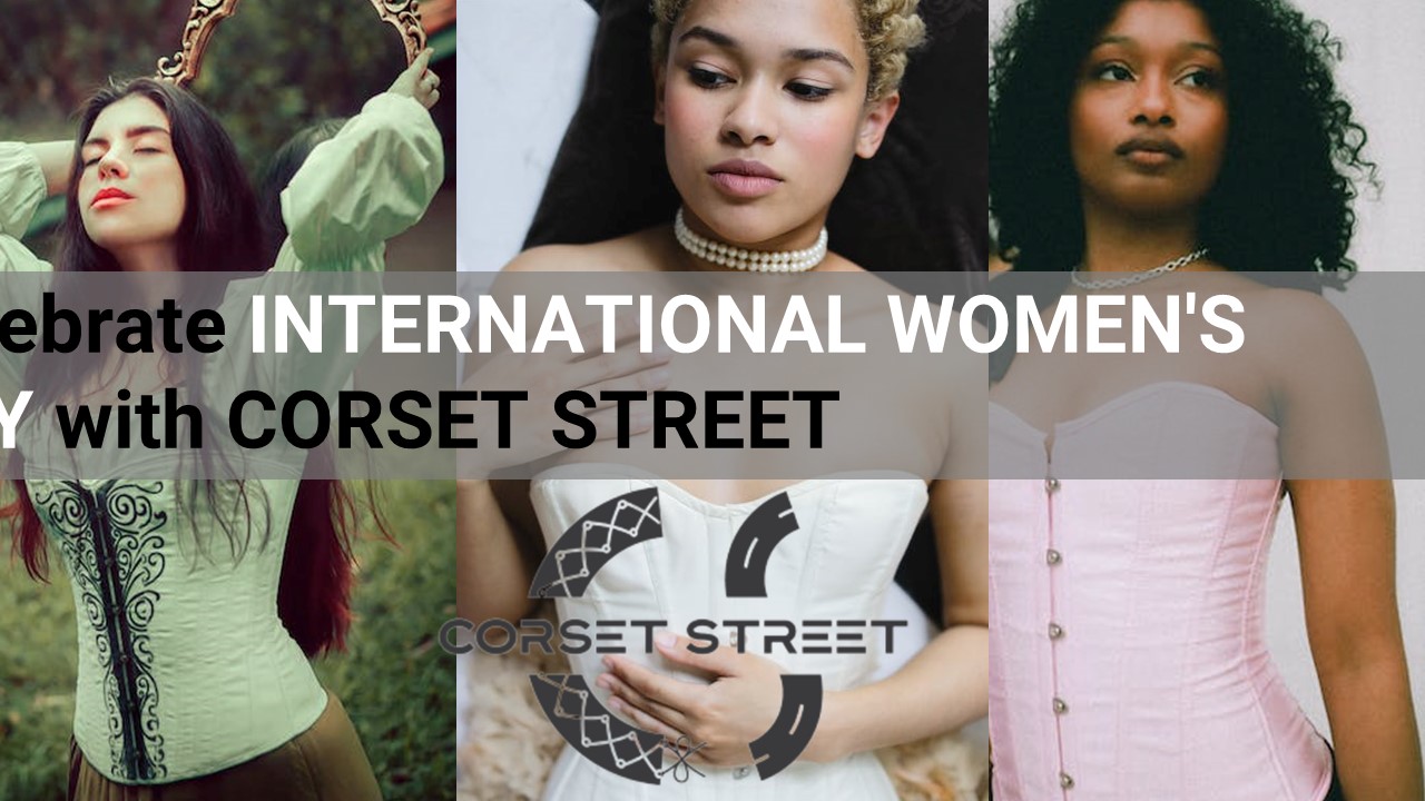 Celebrate International Women's Day with Corset