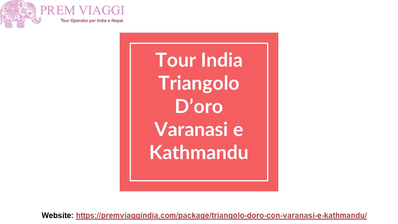 Tour India Triangolo D’oro Varanasi e Kathmandu
