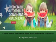 Lower Health Insurance Rate with Alternative Insurance