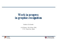 Work in progress in graphics recognition