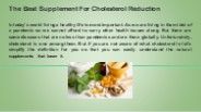 The Best Supplement For Cholesterol Reduction