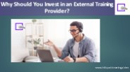 Why Should You Invest in an External Training Provider?