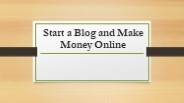 Start a Blog and Make Money Online (1)