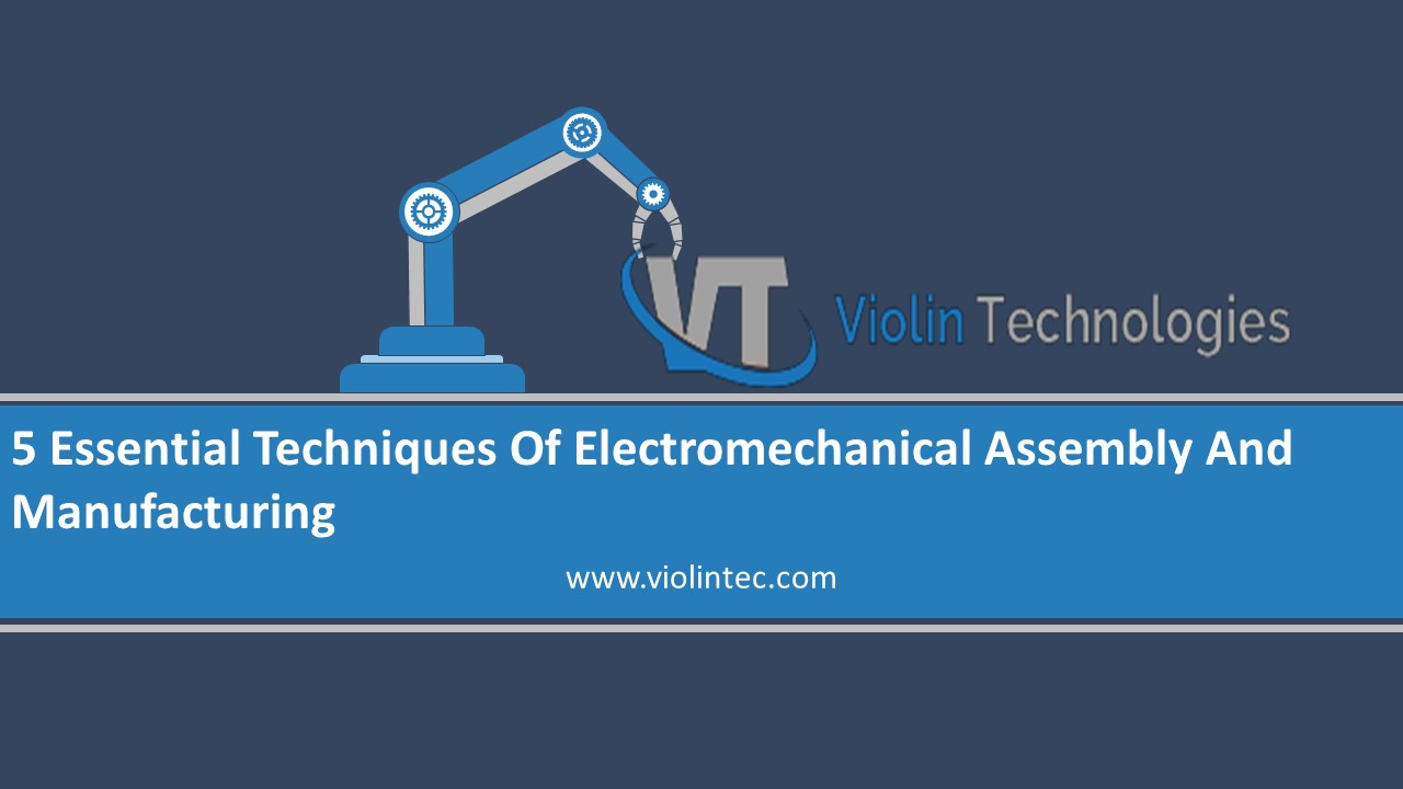PPT Electro Mechanical assembly and manufacturing Violin Technologies PowerPoint