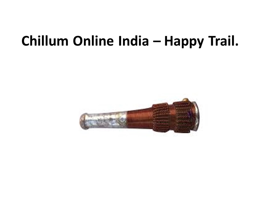 Chillum Online India – Happy Trail