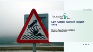 Sign Market Size, Drivers, Trends, Restraints, Opportunities And Strategies
