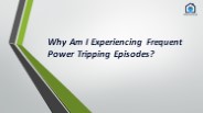 Why Am I Experiencing Frequent Power Tripping Episodes? (1)