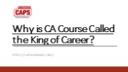 Why is CA Course Called the King of Career?
