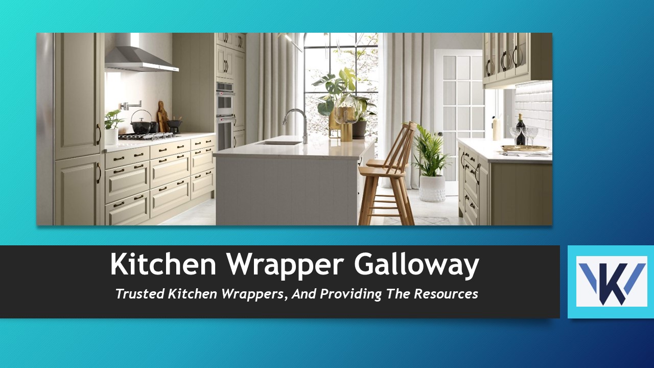 Kitchen Wrapper Galloway - Kitchenwrapper.com