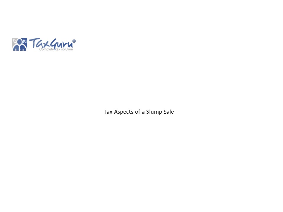 Tax Aspects of a Slump Sale