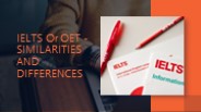 IELTS or OET - Similarities and differences
