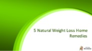 5 Natural Weight Loss Home Remedies