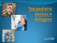 Top pediatric dentist in Arlington