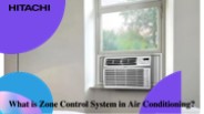 What is Zone Control System in Air Conditioning?