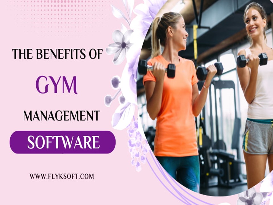 The benefits of gym management software