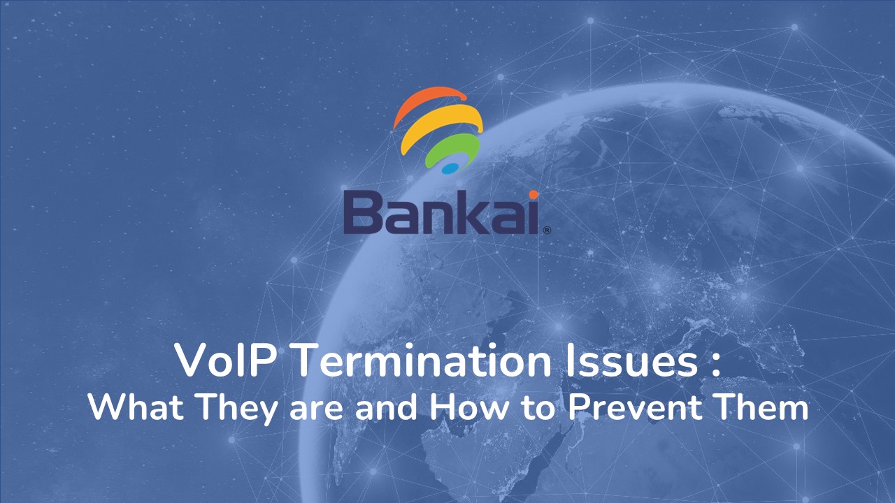 VoIP Termination Issues: What They are and How to Prevent Them
