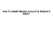 How To Delete Mercari Account & Restore It Back_