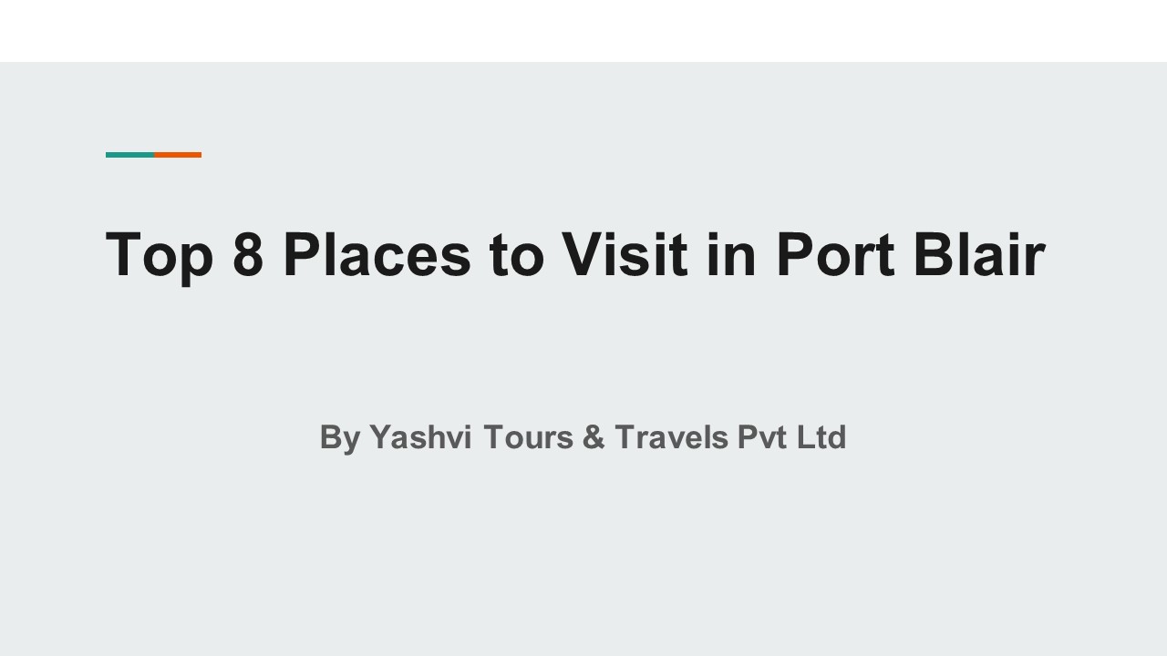 Top 8 Places to Visit in Port Blair