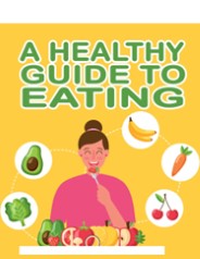 A Healthy Guide For Eating