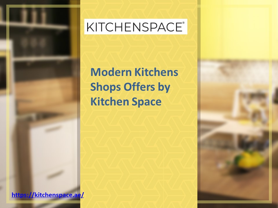 Modern Kitchens Shops Offers by Kitchen Space