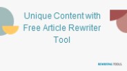 Unique Content with Free Article Rewriter Tool
