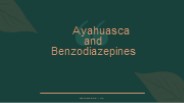 Ayahuasca and Benzodiazepines