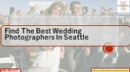 Find The Best Wedding Photographers In Seattle