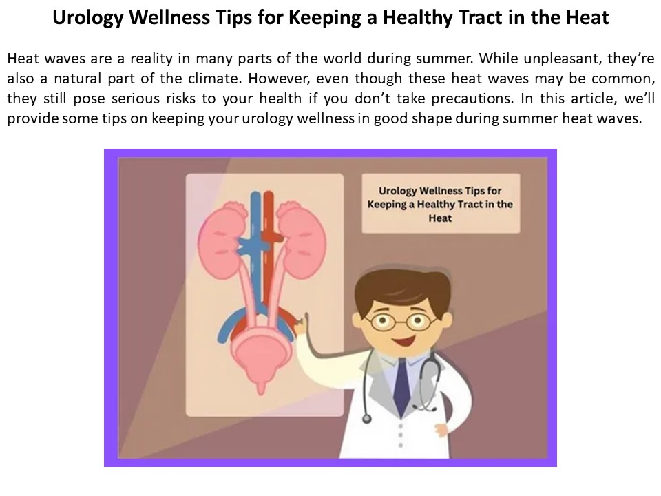 PPT Suggestions From Urology To Maintain A Healthy Tract In The Heat 