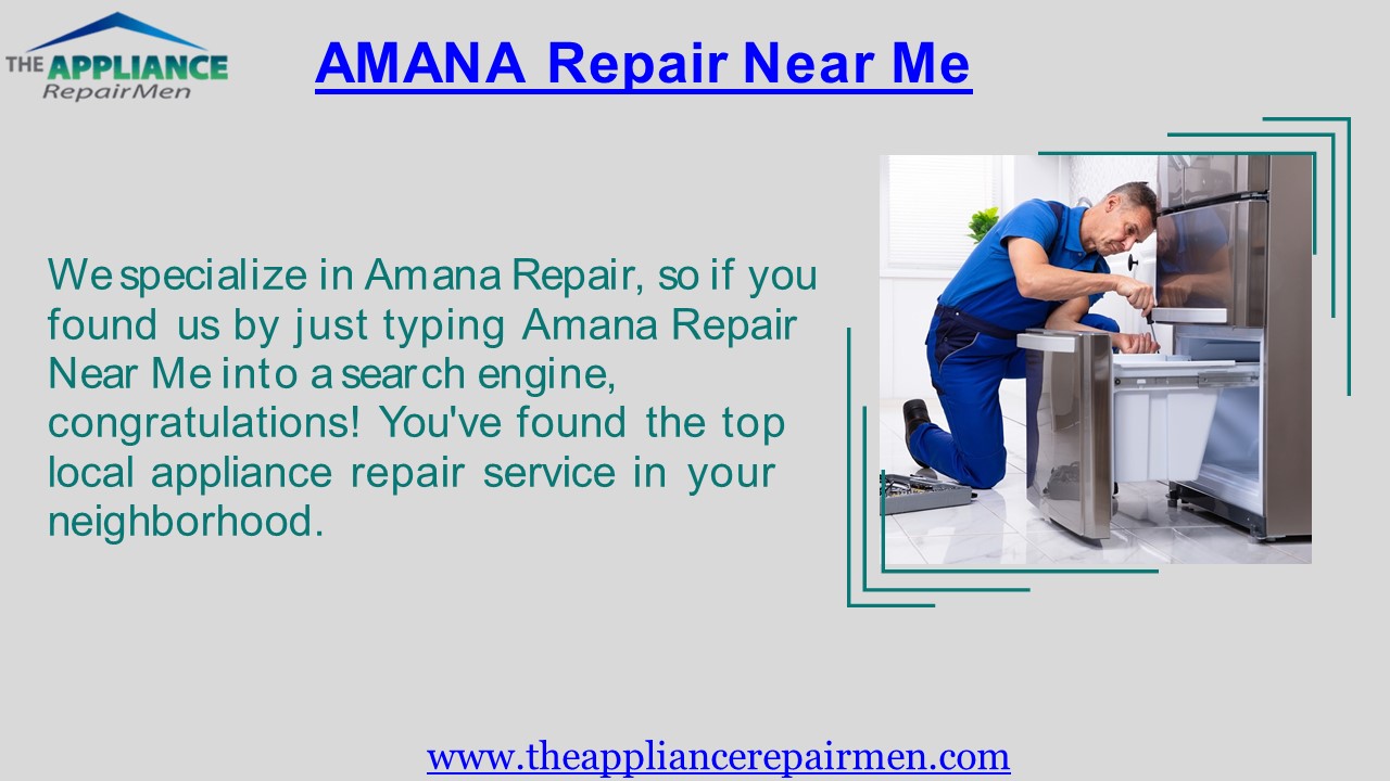 Amana Repair Near Me|The Appliance Repairmen