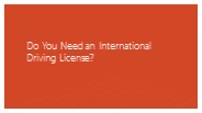 Do You Need an International Driving License?