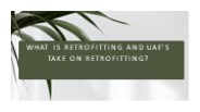 What is RetroFitting and UAE's take on retrofitting?