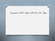 Protect Your Valuable Data With SmartersVPN
