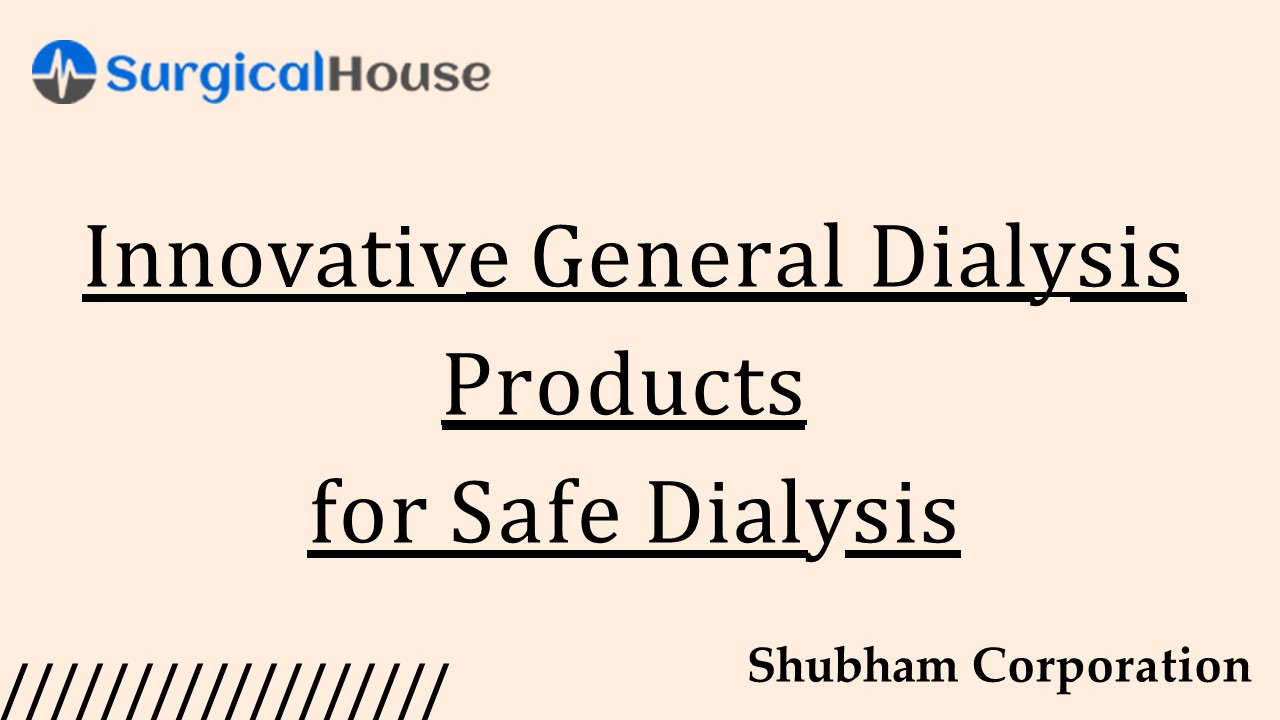 PPT Innovative General Dialysis Products for Safe Dialysis PowerPoint