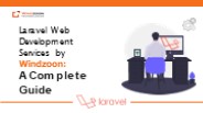 Laravel Web Development Services by Windzoon: A Complete Guide