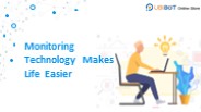 Monitoring Technology Makes Life Easier