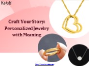 Craft Your Story: Personalized Jewelry with Meaning