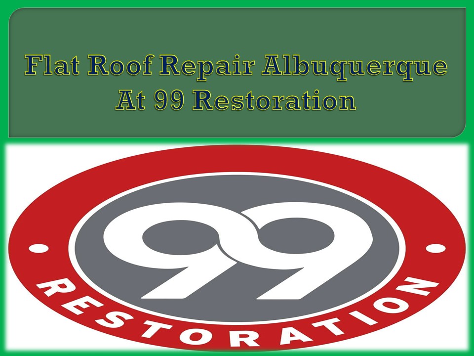 Flat Roof Repair   Albuquerque At 99 Restoration