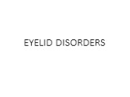 Eyelid disorders