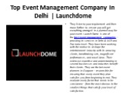 Top Event Management Company In Delhi | Launchdome