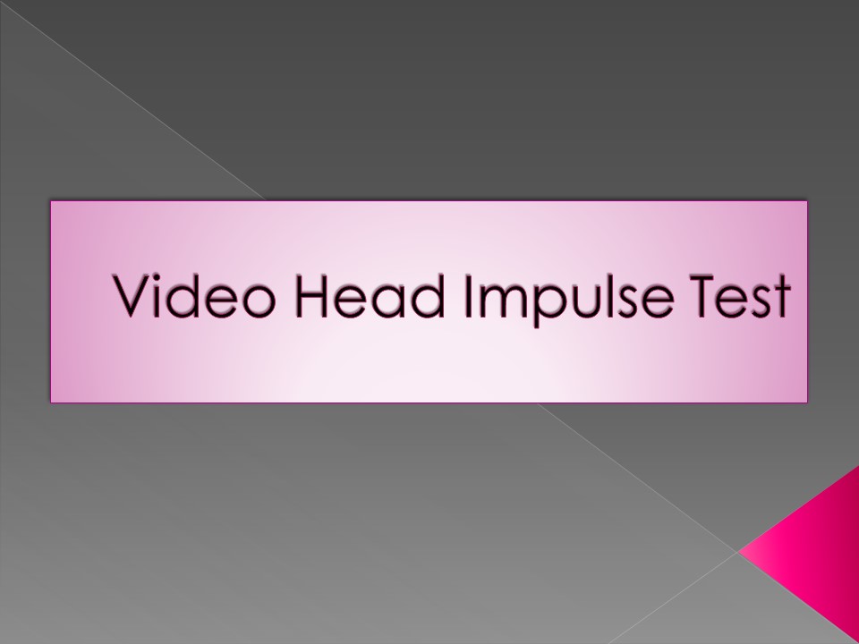 PPT Video Head Impulse Test PowerPoint presentation free to