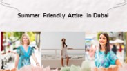 Summer Friendly Attire in Dubai