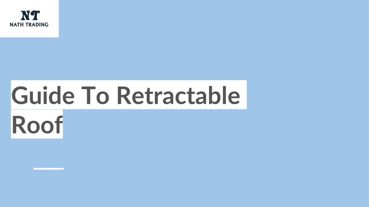 Guide To Retractable Roof