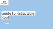 Guide To Retractable Roof